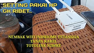 Cara nembak wifi tetangga tanpa kabel dengan Totolink n200re [upl. by Nileuqaj714]