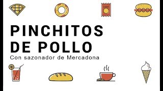 COMO HACER PINCHITOS DE POLLO CON EL SAZONADOR DE MERCADONA  PASO A PASO [upl. by Ecurb608]