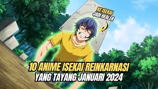 Rekomendasi 10 Anime Isekai dan Reinkarnasi Yang Tayang Januari 2024  Winter Anime 2024 [upl. by Ecnerolf]