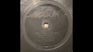 Ray Perkins  Make Believe Medley  Piano Solo  Thomas Edison Diamond Disc [upl. by Hamlet]