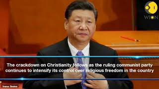 China intensifies crackdown on Christianity demolishes church holy book [upl. by Kimbra]