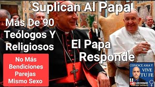 90 Teólogos Religiosos SUPLICAN al PAPA No Más BENDICIÓNES Mismo Sexo FRANCISCO Responde Luis Román [upl. by Giacopo]