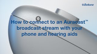 Beltone Serene  How to connect to Auracast with your phone and hearing aids [upl. by Cunningham]