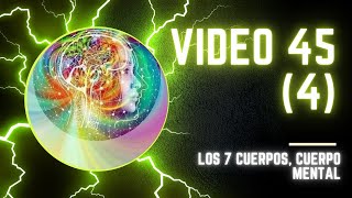 Conoce el Cuerpo Mental Concreto Pensamientos Evolución y Ascensión  Video 45 [upl. by Lorollas]