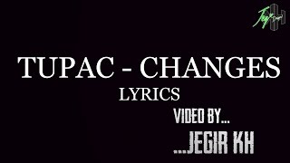 Tupac Shakur  Changes  Lyrics [upl. by Arakihc]