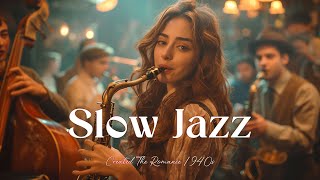 Whispers Of The Past Slow Jazz Saxophone 🎷Elegance from The 1940s 🌙 JazzSwing JazzSlow Jazz [upl. by Magnum]