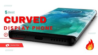 Top 5 Best Curved Display Phones  Unveiling the Ultimate Visual Delights PrimePicks775 [upl. by Nollaf619]