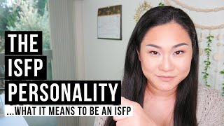 The ISFP Personality Type  The Essentials Explained [upl. by Serrano]