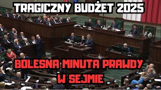 BOLESNA MINUTA PRAWDY W SEJMIE O quotUŚMIECHNIĘTYMquot BUDŻECIE 2025 [upl. by Nort53]