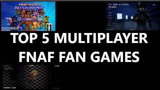 Top 5 FNAF Multiplayer Fan Games [upl. by Remark]