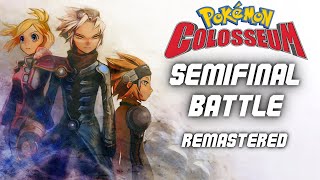 Semifinal Battle Remaster  Pokémon Colosseum [upl. by Ailet]