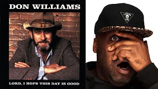 Don Williams  Lord I Hope This Day Is Good Reaction [upl. by Ailasor]