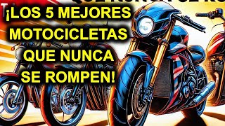 Los 5 mejores motocicletas que nunca se rompen [upl. by Rawde362]