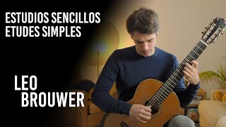 Leo Brouwer  Estudios Sencillos 110 études simples by Benjamin Valette [upl. by Euqininod]