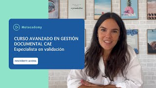 Curso Avanzado en gestión documental CAE Especialista en validación [upl. by Ahsinal204]