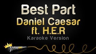 Daniel Caesar ft HER  Best Part Karaoke Version [upl. by Silverman]