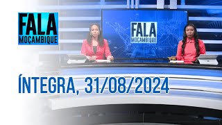 Assista na íntegra o Fala Moçambique 31082024 [upl. by Drannek]