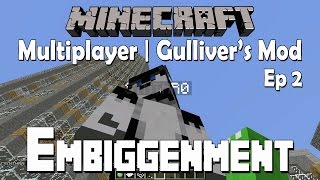 Minecraft Multiplayer  Gullivers Resizing Mod  Ep 2  Embiggenment [upl. by Harbird]