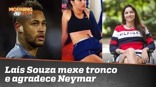 A batalha de Laís Souza para recuperar os movimentos tem Neymar como soldado [upl. by Stiruc910]