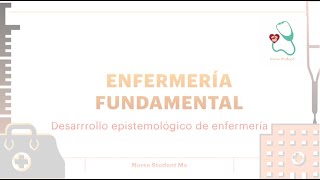 Enfermería Fundamental  Desarrollo epistemológico de enfermería  NurseStudentMx [upl. by Thar785]