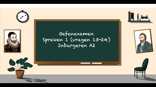 2024 Oefenexamen Spreken 1 vragen 1324  Inburgeren A2 [upl. by Weinberg]