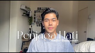 Penjaga Hati  Nadhif Basalamah Ash Fasryll cover [upl. by Anyk332]