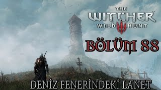 The Witcher 3 Wild Hunt Türkçe Altyazılı  Bölüm 88  DENİZ FENERİNDEKİ LANET [upl. by Lovell]