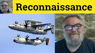 🔵 Reconnaissance Meaning  Reconnaissance Examples  Reconnaissance Definition  GRE Reconnaissance [upl. by Yerfdog570]