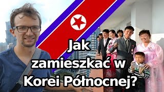 5 sposobów aby zamieszkać w Korei Północnej [upl. by Close]