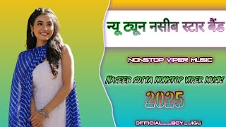 Naseeb⭐ star new 🎶song nonstop viper music 2025naseebsottanewsongnonstopvipermusic [upl. by Anjela]