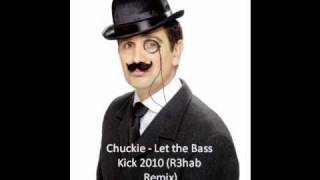 DJ Chuckie  Let the Bass Kick 2010 R3hab Remix [upl. by Varden]