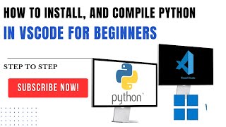 How to Install Compile and Set Up Python on VSCode  StepbyStep Guide [upl. by Morgana]