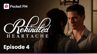 Episode 4  Rekindled Heartache  Pocket FM [upl. by Valentino]