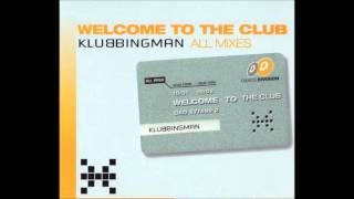 Klubbingman  Welcome To The Club Mat Silver Remix 2001 [upl. by Nador651]