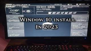 how to install Window 10  window 10 install in 2023  In MSI motherboard in 2023 window 11 install [upl. by Gilder]