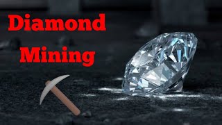 Diamond Mining and Processing [upl. by Arias]