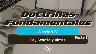 Doctrinas Fundamentales Fe Gracia y Obras  Parte 1  Ps Carl Hardmeier [upl. by Analrahc]