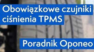 Obowiązkowe czujniki ciśnienia TPMS ● Poradnik Oponeo™ [upl. by Bowra649]