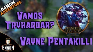 Vamos Tryhardar Vayne Pentakill [upl. by Ihskaneem]