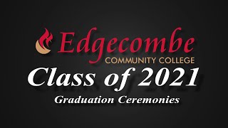 Edgecombe Community College 2021 Graduation Ceremony [upl. by Triny40]