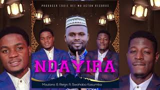 Ndayira  Maulana and Reign Ft Swahaba Kasumba [upl. by Meadows]