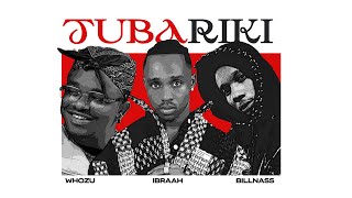 Ibraah Feat Billnass amp Whozu  Tubariki Lyrics Audio [upl. by Gayle]