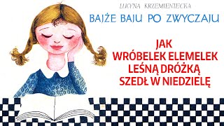 Jak wróbelek quotElemelek leśną dróżką szedł w niedzielęquot [upl. by Eiramanitsirhc]