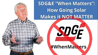 SDGampE WhenMatters How Going Solar Makes it NOT MATTER [upl. by Ydennek]