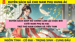 Xuyên Sách Gả Cho Nam Phụ Hung Ác  Phần 8  Ngôn Tình Xuyên Không Cung Đấu Cổ Đại [upl. by Annaynek73]