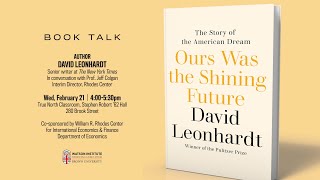 David Leonhardt book talk Ours Was the Shining Future The Story of the American Dream [upl. by Jonathan]