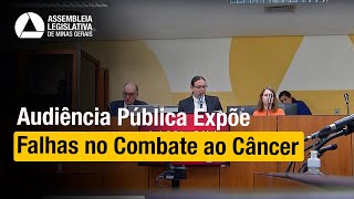 Deputados cobram mais investimentos do Estado no enfrentamento ao câncer [upl. by Ahsini]