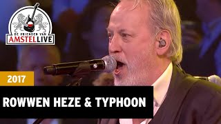 Rowwen Heze amp Typhoon  Limburg Zandloper  2017  De Vrienden van Amstel LIVE [upl. by Horatia]