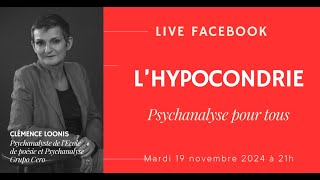 LHYPOCONDRIE  PSYCHANALYSE POUR TOUS 19 novembre 2024 [upl. by Samala]