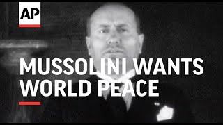 Benito Mussolini Wants World Peace [upl. by Ileray]